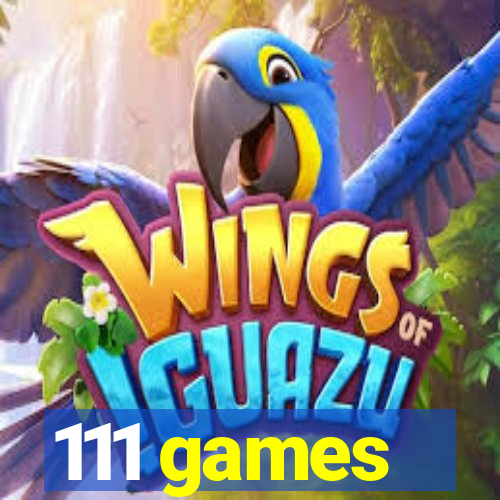 111 games
